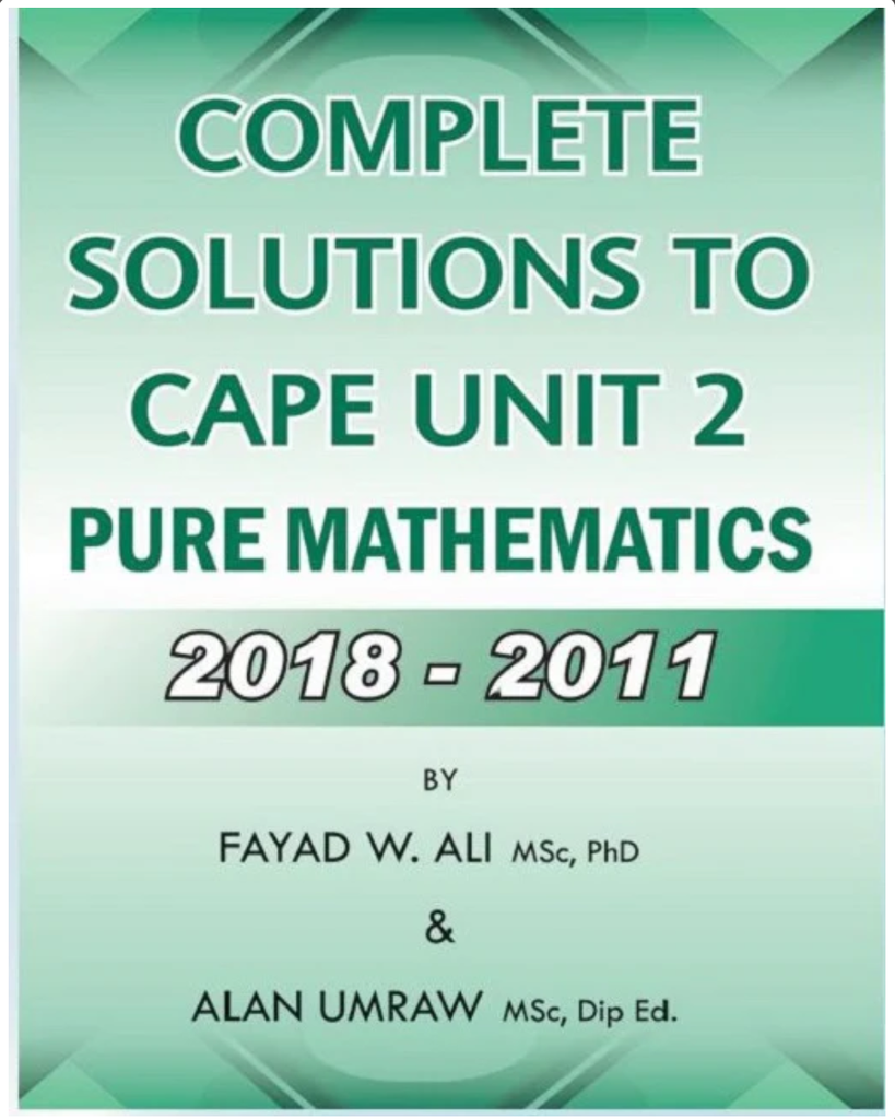 Complete Solutions to Cape Unit 2 Pure Mathematics  - Sale