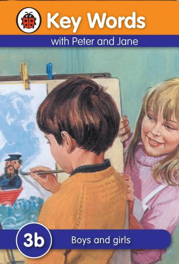 Key Words with Peter and Jane Level 3b – Boys and Girls (Ladybird Readers)