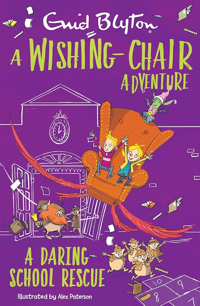 A Daring School Rescue: Wishing Chair Adventure - Enid Blyton