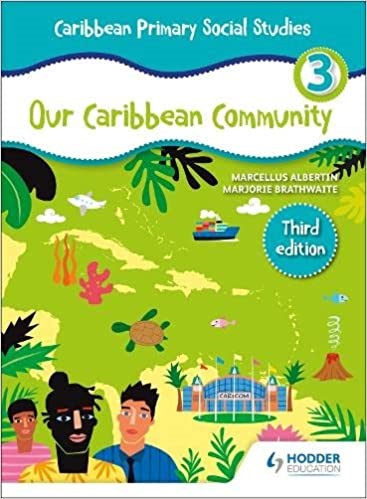 Caribbean Primary Social Studies: Our Caribbean Community Book 3 (Third Edition) 