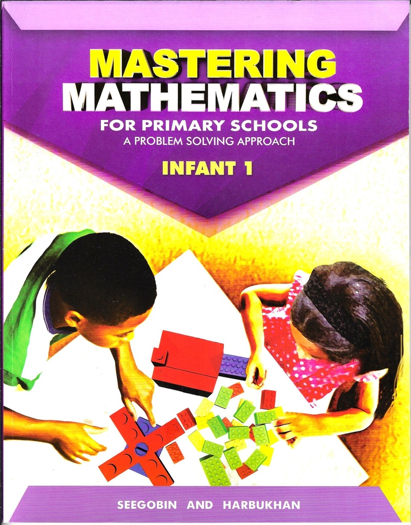 Mastering Mathematics for Primary Schools Infant 1 - Seegobin