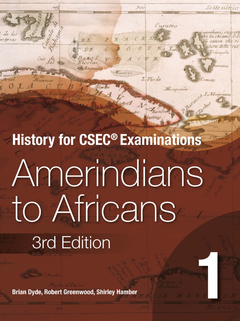 History for CSEC Exams:  Amerindians to Africans Book 1 (3rd Edition)