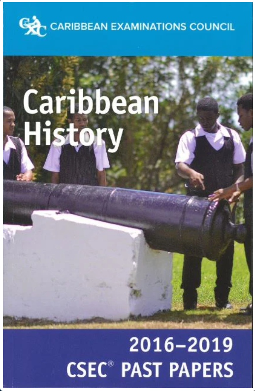Caribbean History CSEC Past Papers (2016-2019) 