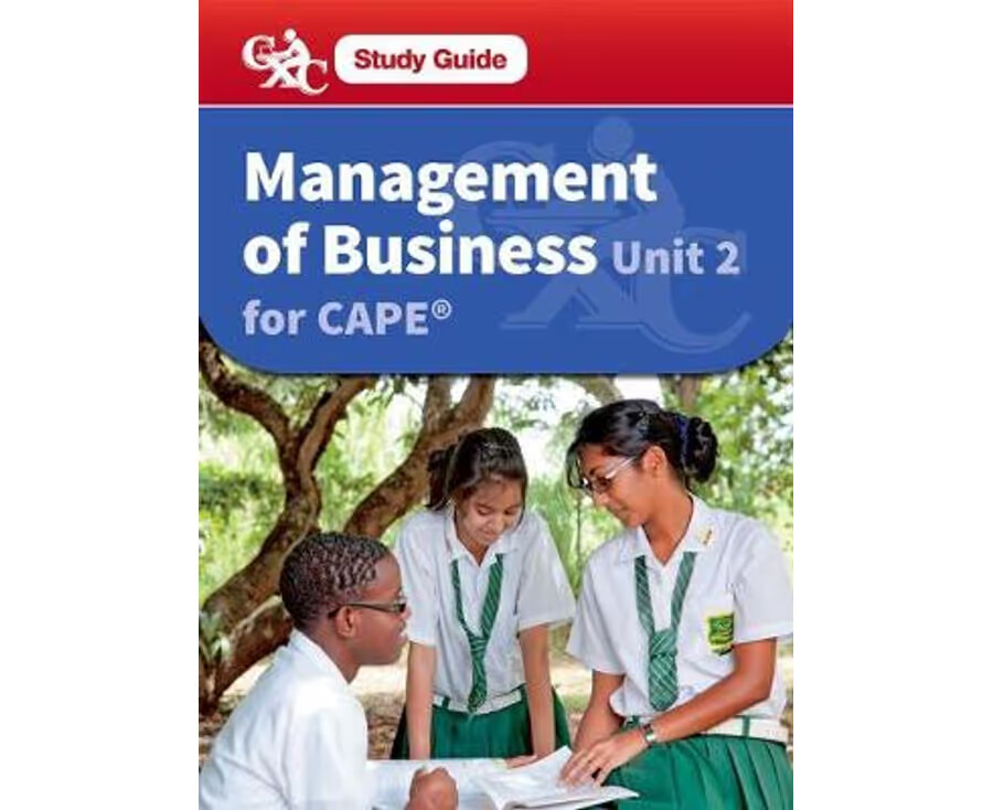 Management of Business CAPE Unit 2: A CXC Study Guide
