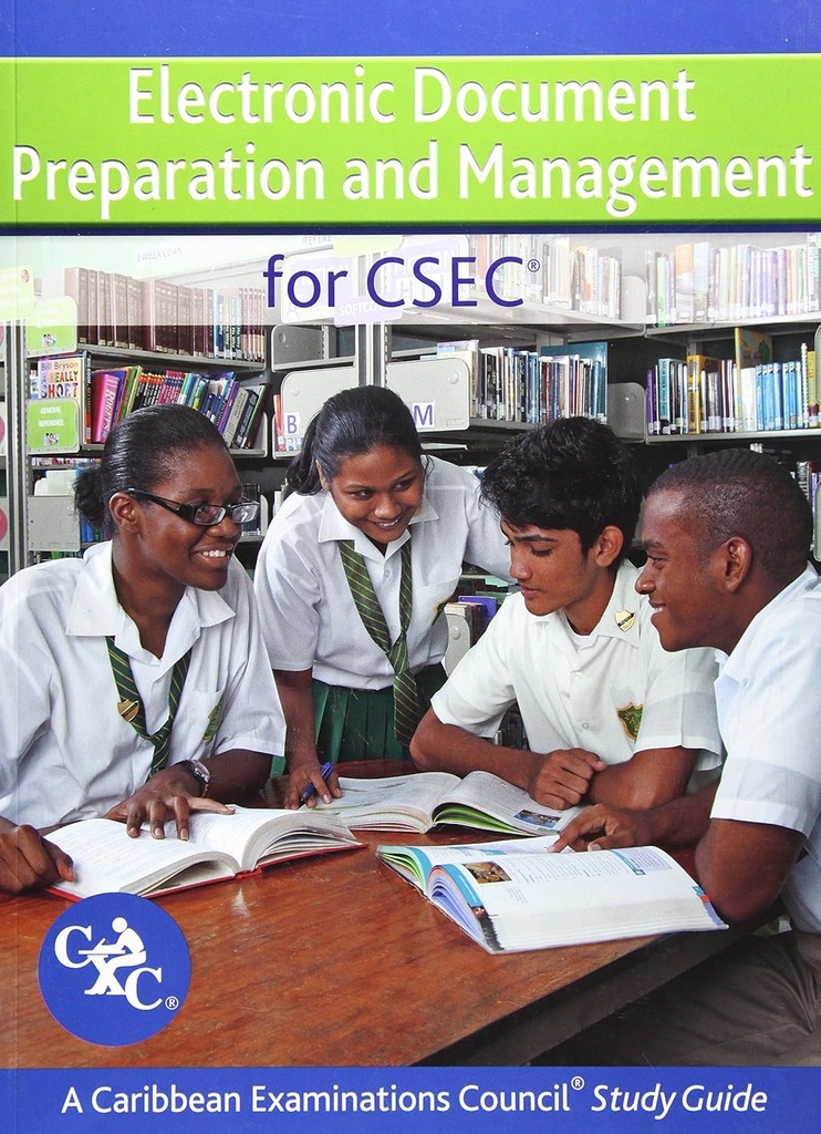 Electronic Document Preparation and Management for CSEC Study Guide 