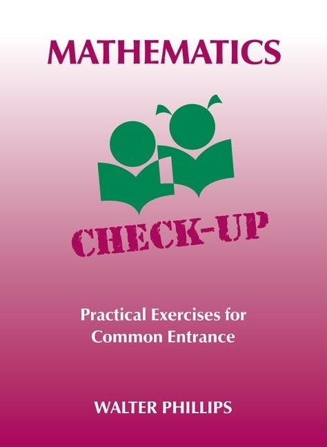 Mathematics Check Up: Practical Exercises for Common Entrance 