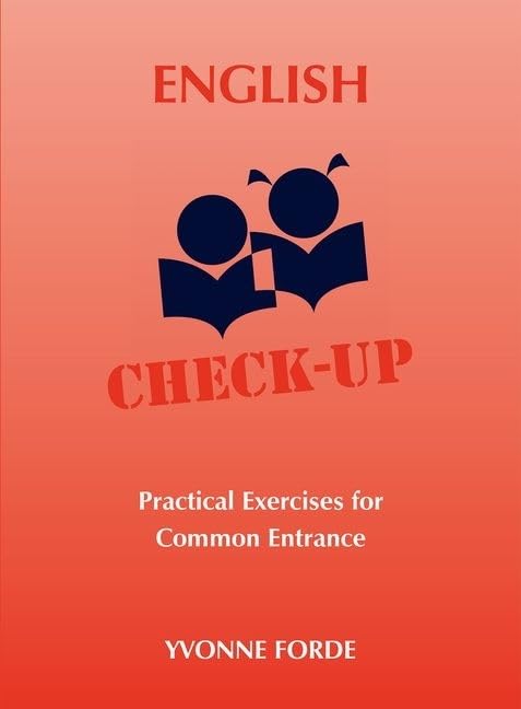 English Check Up: Practical Exercises for Common Entrance 