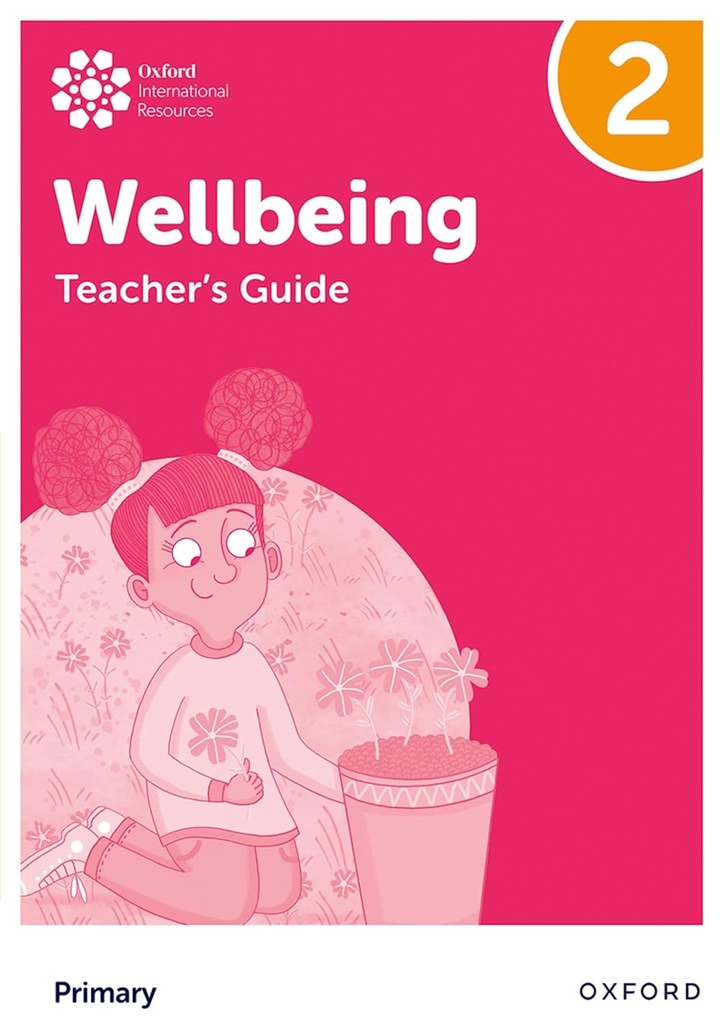Oxford International Primary Wellbeing: Teacher Guide 2