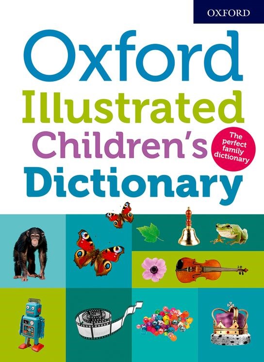 Oxford Illustrated Children's Dictionary - 2018 Edit 