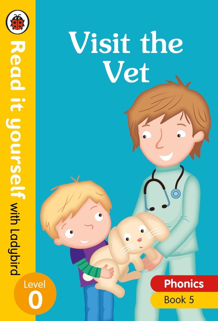 Visit the Vet Phonics Book 5 Level 0 - Read It Yourself
