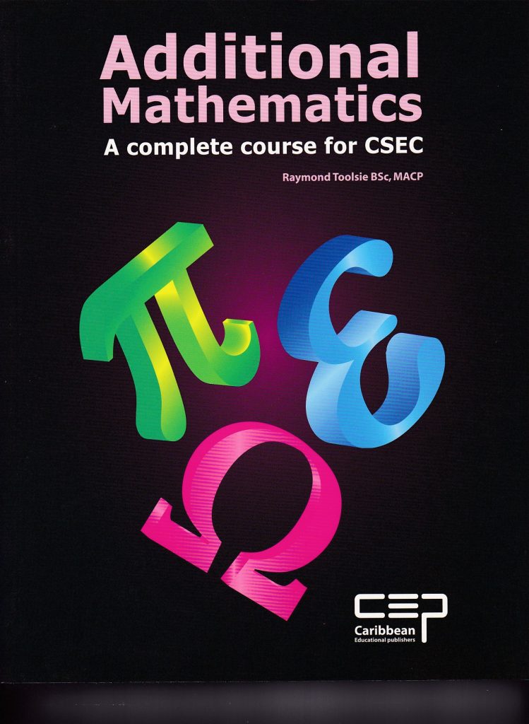 Additional Mathematics: A Complete Course for CSEC