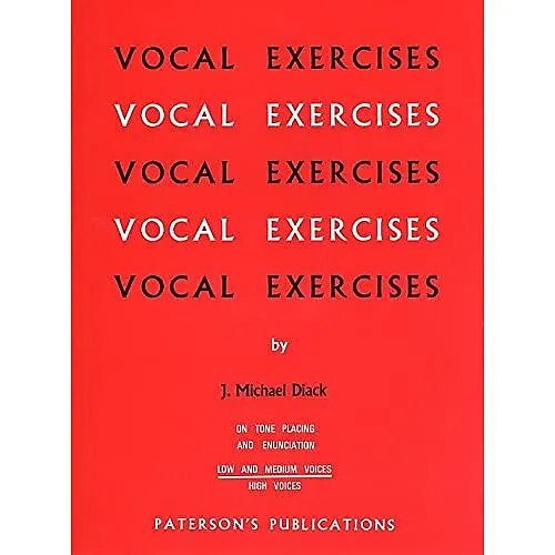 Vocal Exercises on Tone Placing and Enunciation (Low and Medium) - J. Michael Diack