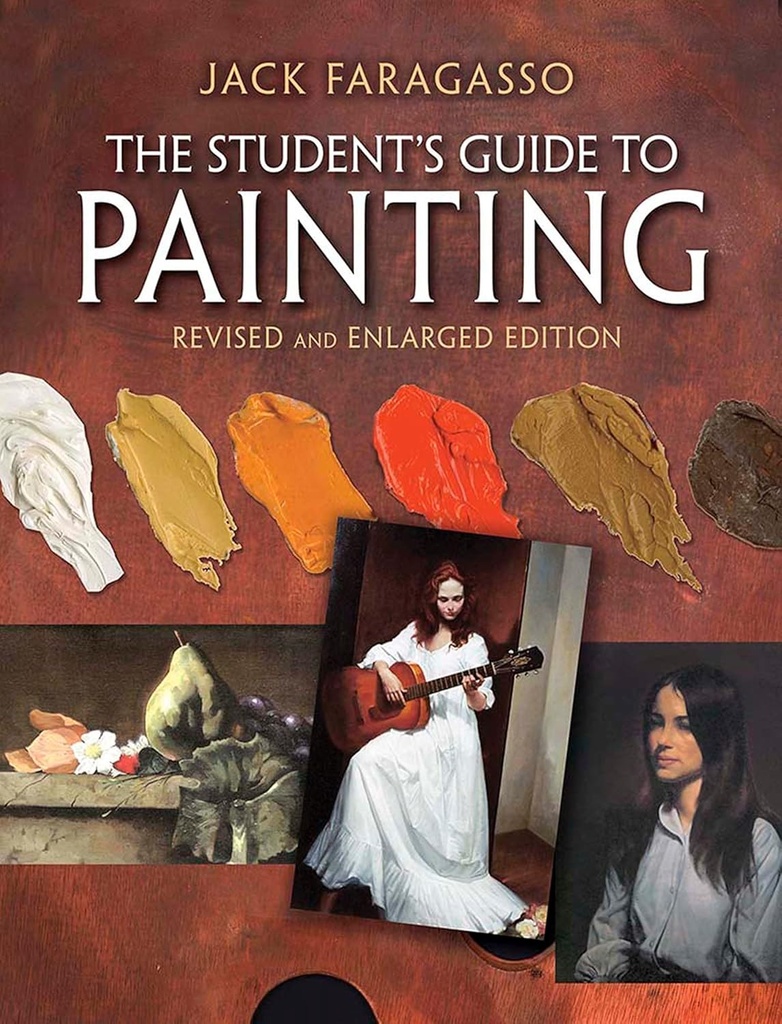 Student's Guide to Painting - Jack Faragasso 