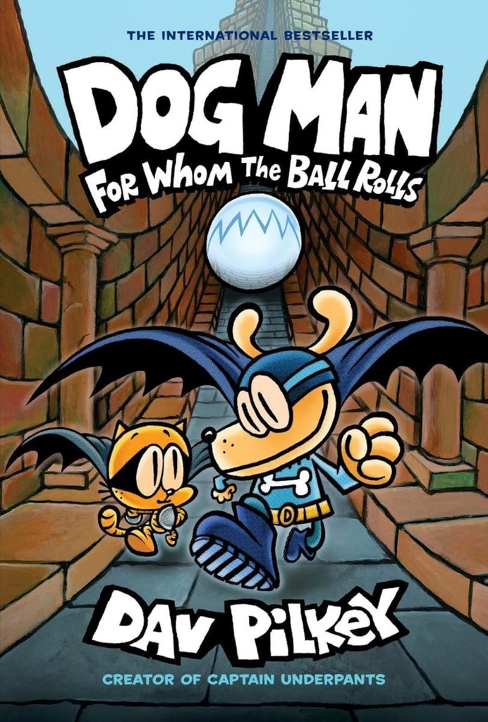 Dog Man #7 For Whom The Ball Rolls PB - Dav Pilkey