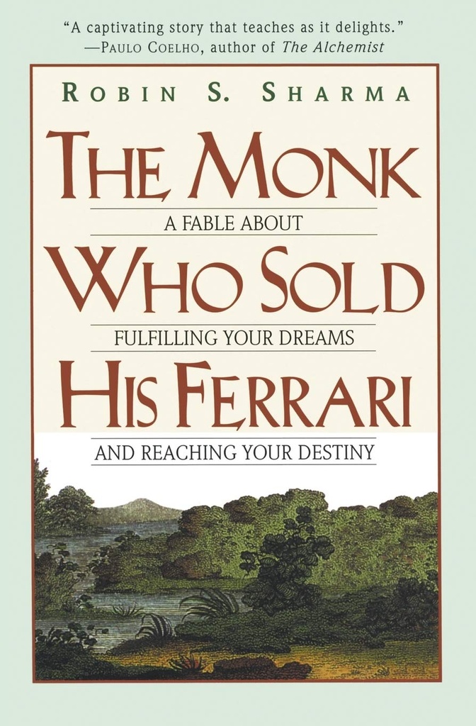The Monk Who Sold His Ferrari - Robin S. Sharma