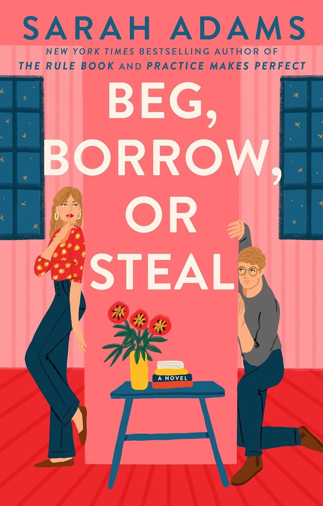 Beg, Borrow, Or Steal - Sarah Adams