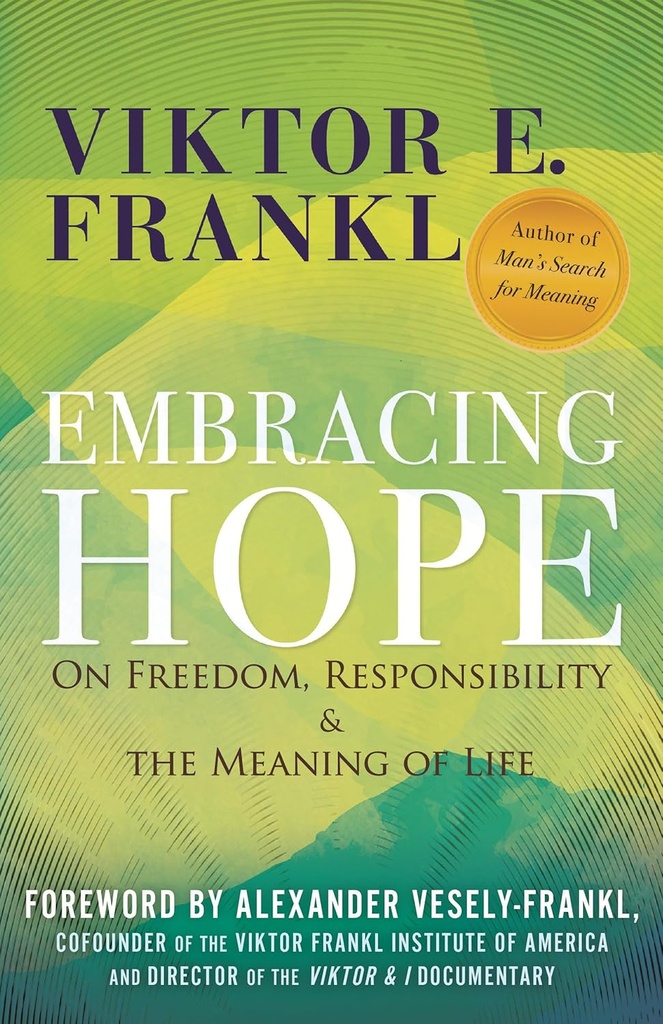 Embracing Hope - Viktor Frankl