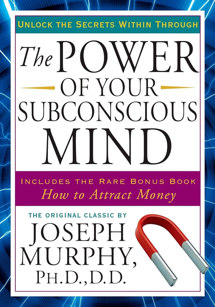 The Power Of Your Subconscious Mind - Joseph Murphy