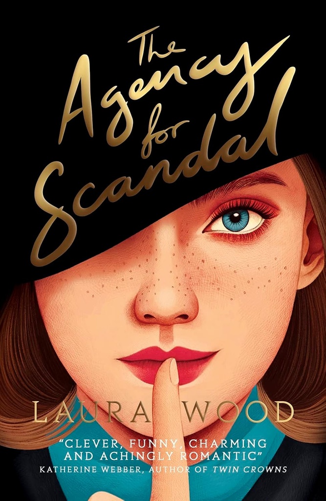 The Agency For Scandal (Bk 1 of 3 Book Series) - Laura Wood