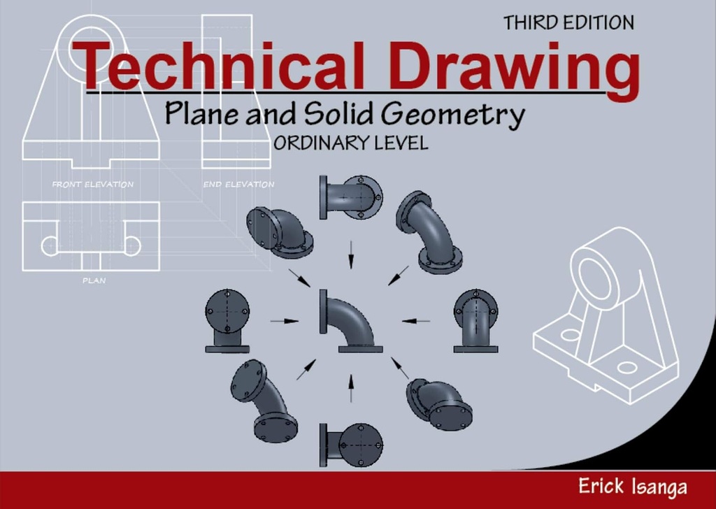 Technical Drawing: Plane & Solid Geometry Ordinary Level - Erick Isanga