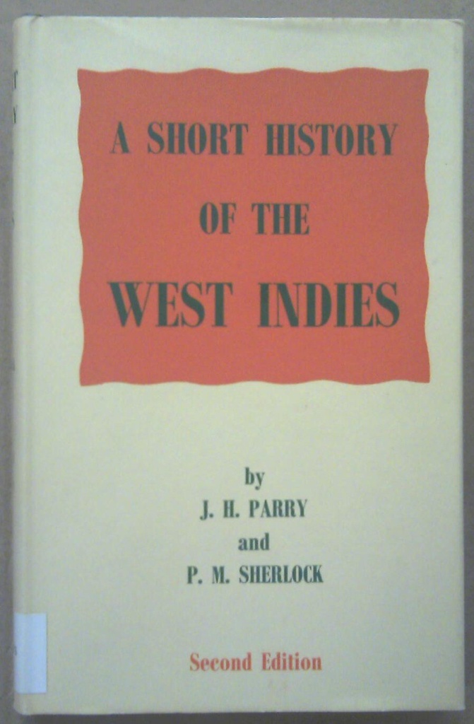 A Short History Of The West Indies HC - J.H. Parry (Spotted)