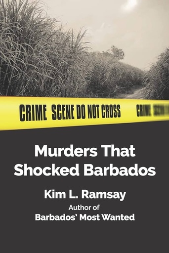 [KM265845] Murders That Shocked Barbados - Kim Ramsay