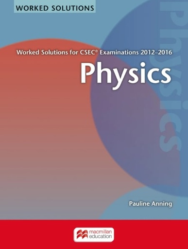 [MM002815] Physics Worked Solutions for CSEC Exams 2012-2016 - Sale