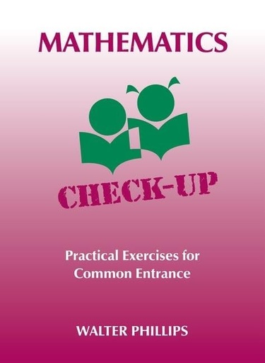 [OX719402] Mathematics Check Up: Practical Exercises for Common Entrance 