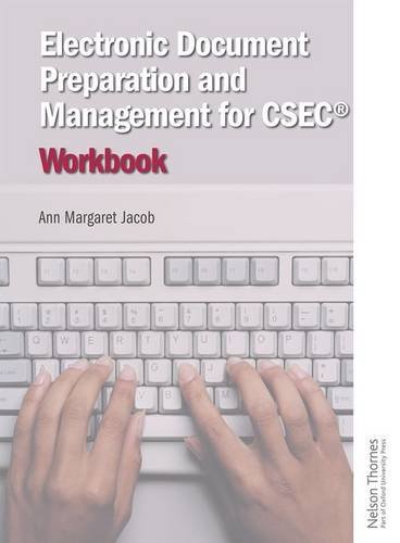 [OX358619] Electronic Document Prep. & Management for CSEC Workbook - Ann Margaret Jacob