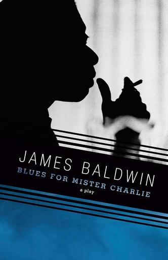 [RH761785] Blues For Mister Charlie: A Play