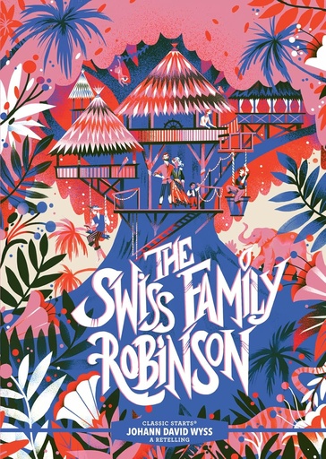 [HA945338] Classic Starts: The Swiss Family Robinson (New Edition)