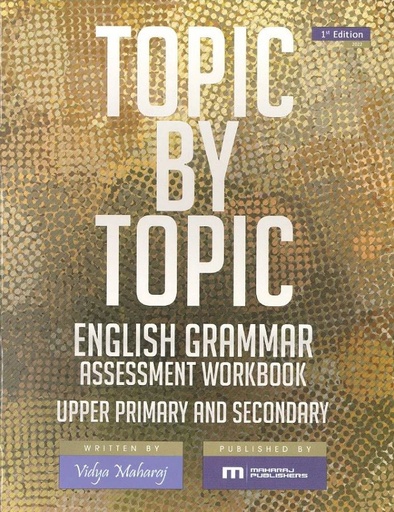 [MHTTEGUP] Topic By Topic: English Grammar Assessment Workbook Upper Primary & Secondary