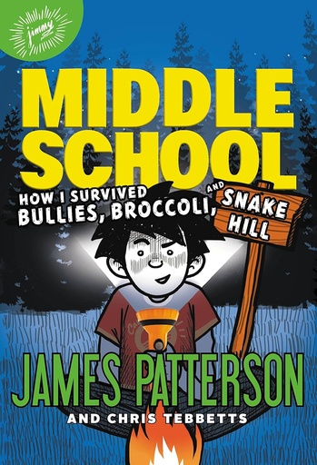[BS750138] Middle School: How I Survived Bullies, Broccoli & Snake Hill #4 - James Patterson