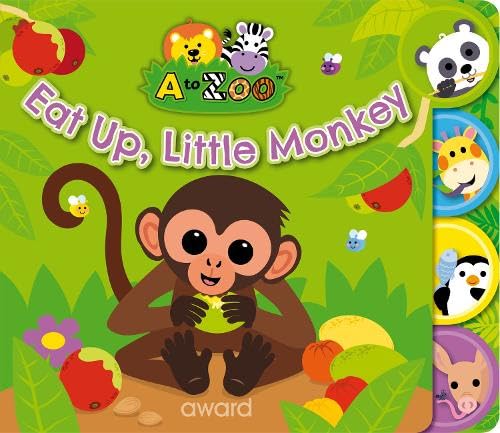 [AW706694] Eat Up, Little Monkey: A to Zoo