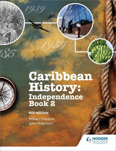 [HG205945] Caribbean History: Independence Book 2 (4th Edition) - William Claypole, John Robottom