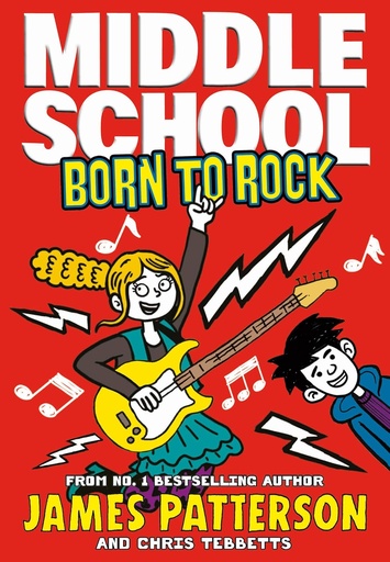 [BS753962] Born To Rock (Middle School) - James Patterson