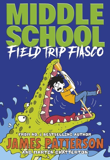 [BS119909] Field Trip Fiasco (Middle School) - James Patterson