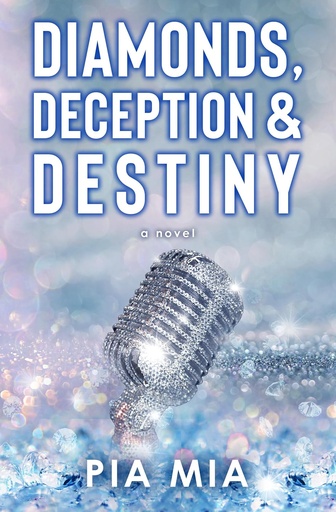 [PD341177] Diamonds, Deception & Destiny - Pia Mia