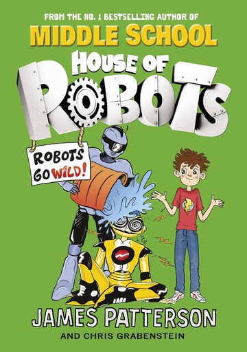 [BS568339] Robots Go Wild!: House Of Robots - James Patterson
