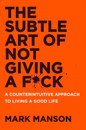 [HC457714] The Subtle Art Of Not Giving A F*ck - Mark Manson