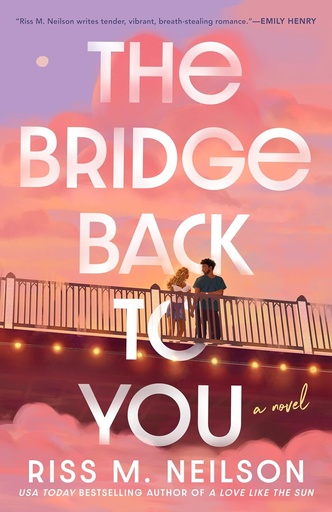[PD640517] The Bridge Back To You - Riss M. Neilson