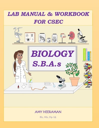 [AZ271853] Lab Manual & Workbook CSEC Biology - Amy Heeraman