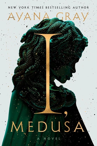 [RH733769] I, Medusa - Ayana Gray
