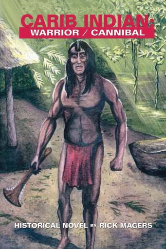 [AZ611398] Carib Indian - Warrior/Cannibal - Rick Magers