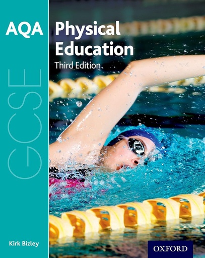 [OX370253] AQA GCSE Physical Education SB 3rd Edit. - Kirk Bizley