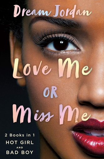 [MM308214] Love Me Or Miss Me (Hot Girl & Bad Boy) - Dream Jordan